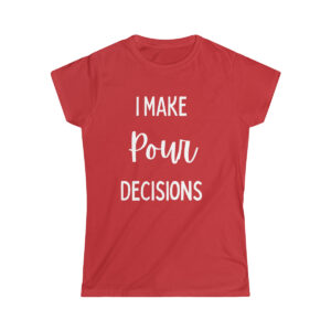 I Make Pour Decisions