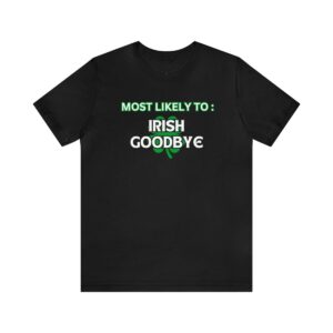 Irish Goodbye